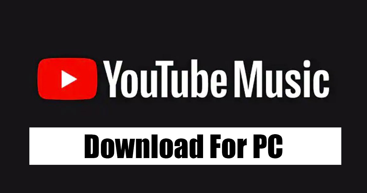 Download YouTube Music App for PC (All Methods)