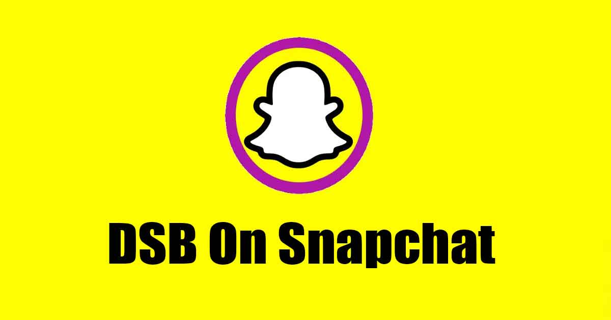 O que significa ‘DSB’ no Snapchat?