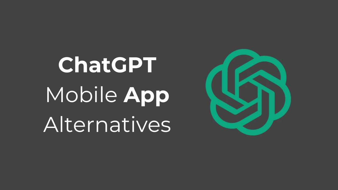 7 melhores alternativas de aplicativos móveis ChatGPT para Android