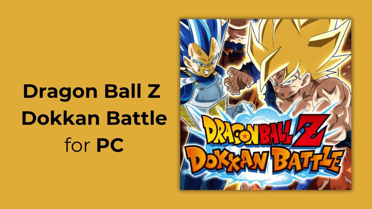 PC’de Dragon Ball Z Dokkan Battle Nasıl İndirilir ve Oynanır