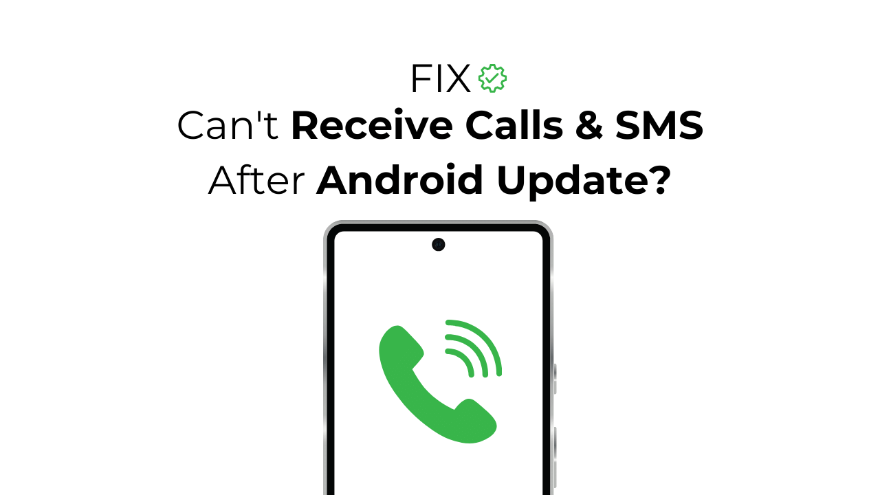 Perbaiki Tidak Dapat Menerima Panggilan & SMS Setelah Pembaruan Android