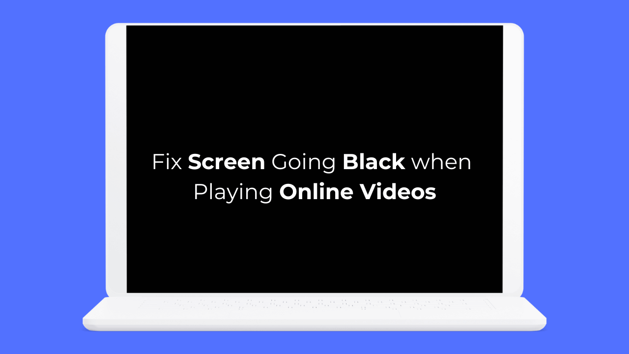 Come risolvere il problema dello schermo che diventa nero durante la riproduzione di video online