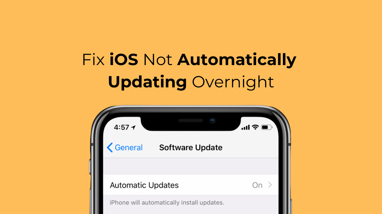 Perbaiki iOS Tidak Memperbarui Secara Otomatis Dalam Semalam