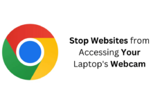How to Stop Websites from Accessing Your Laptop’s Webcam? Stop Websites from Accessing Your Laptop's Webcam
