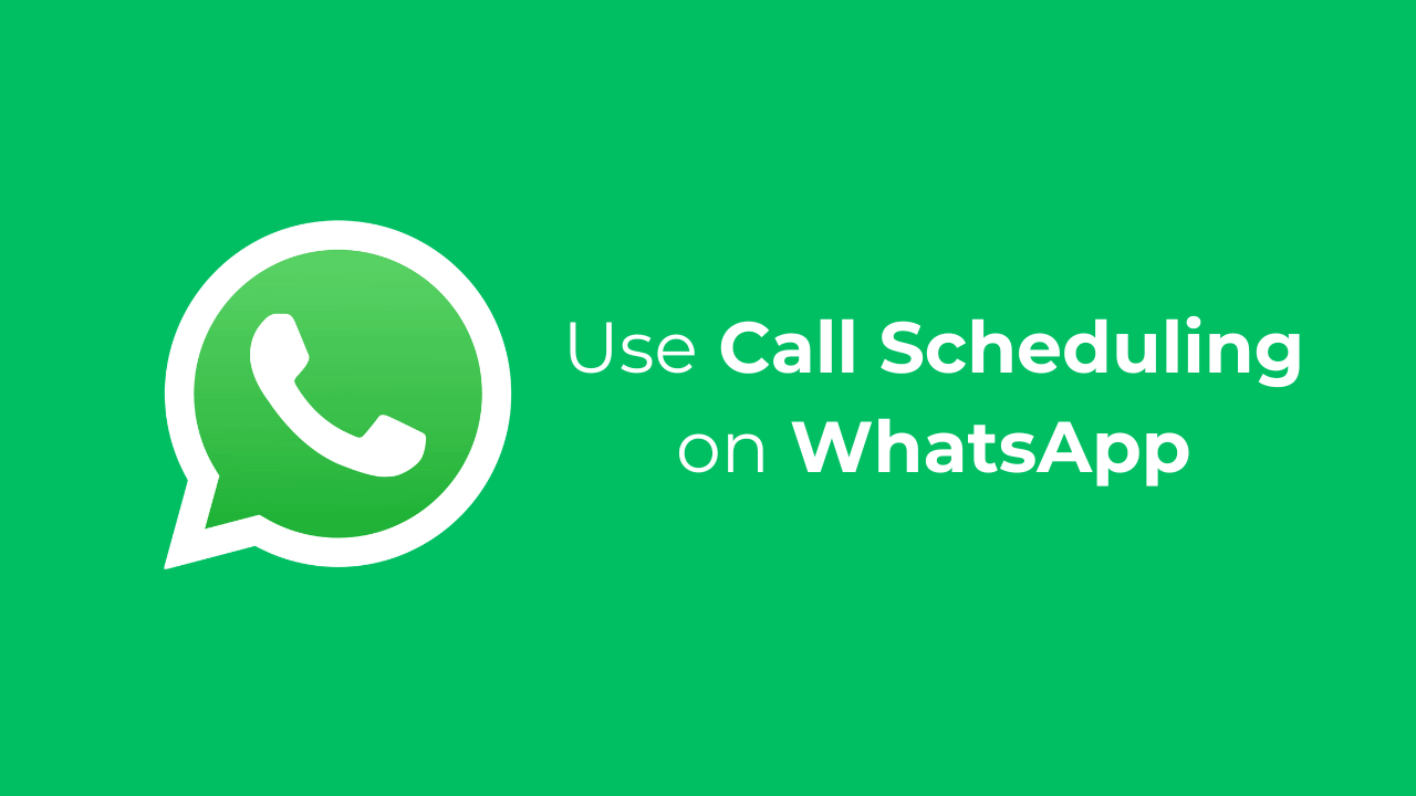 How to Use Call Scheduling on WhatsApp