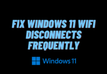 Windows 11 WiFi Disconnects Frequently? 6 Ways to Fix it Fix Windows 11 WiFi Disconnects Frequently